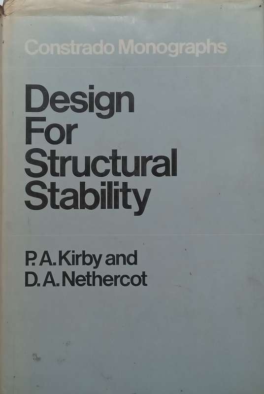 Design for Structural Stability | P. A. Kirby & D. A. Nethercot
