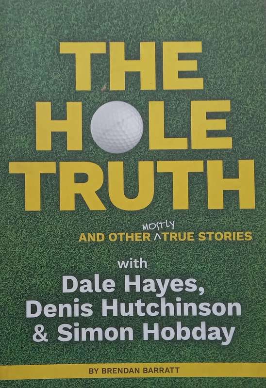 The Hole Truth, and Other Mostly True Stories | Dale Hayes, et al.