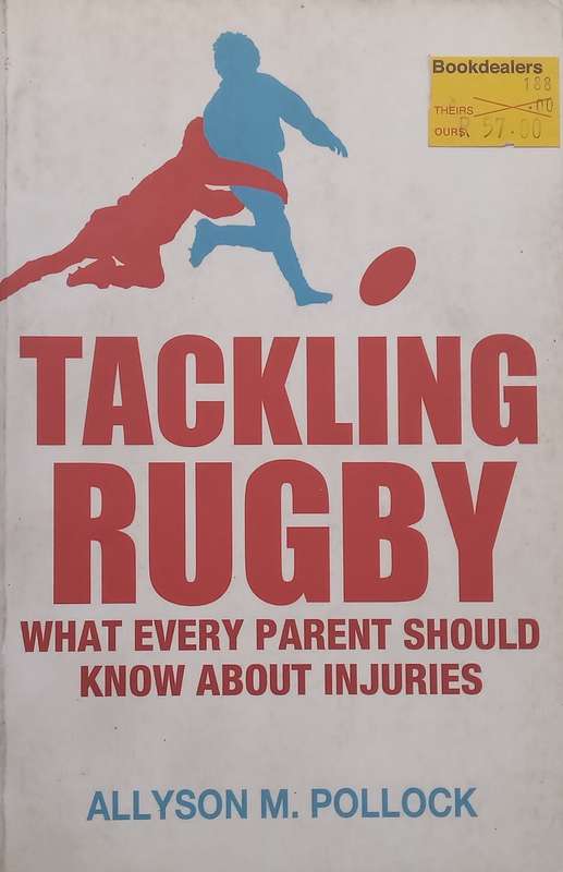 Tackling Rugby: What Every Parent Should Know About Injuries | Allyson M. Pollock