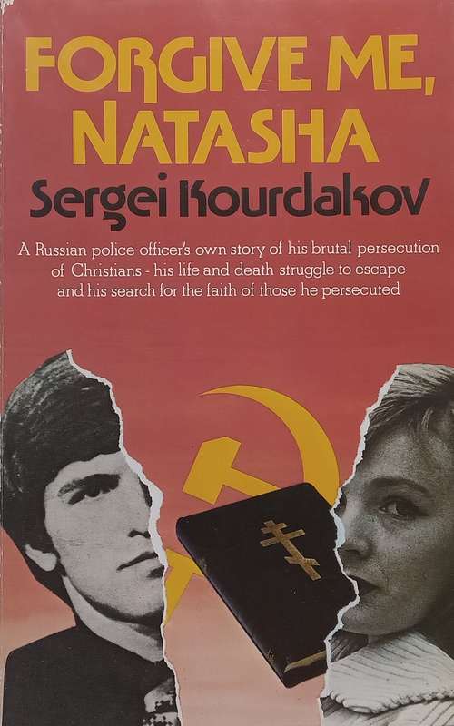 Forgive Me, Natasha | Sergei Kourdakov