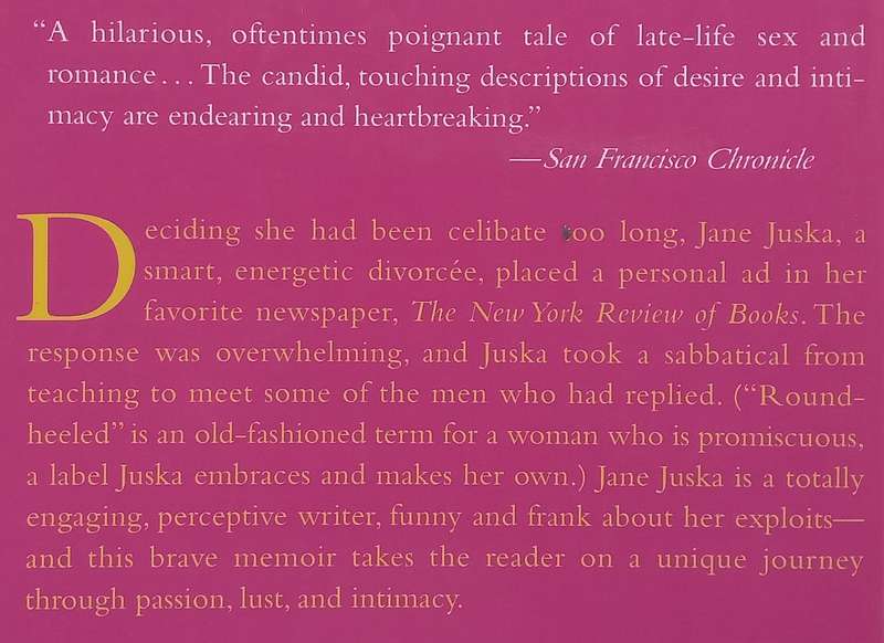 A Round-Heeled Woman: My Late-Life Adventures in Sex and Romance | Jane Juska