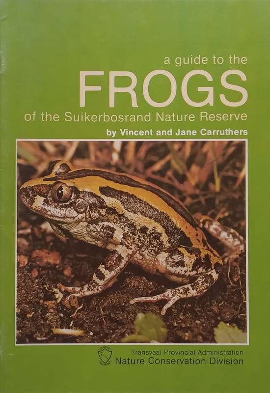A Guide to the Frogs of the Suikerbosrand Nature Reserve (Afrikaans/English Edition) | Vincent & ...