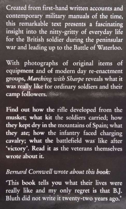 Marching with Sharpe: What it Was Like in Wellingtons Army | B. J. Bluth