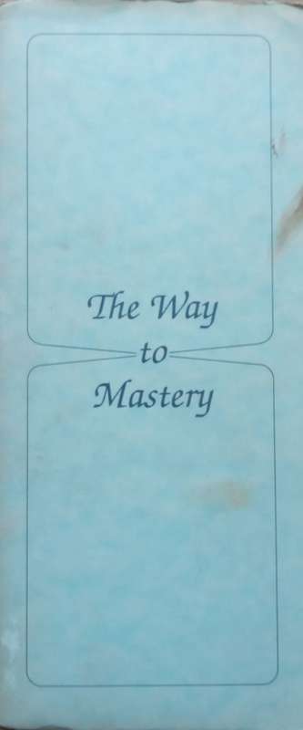 The Way to Mastery (Folder with Various Materials, incl. The Pulse of Creation) | Michael & Nancy...