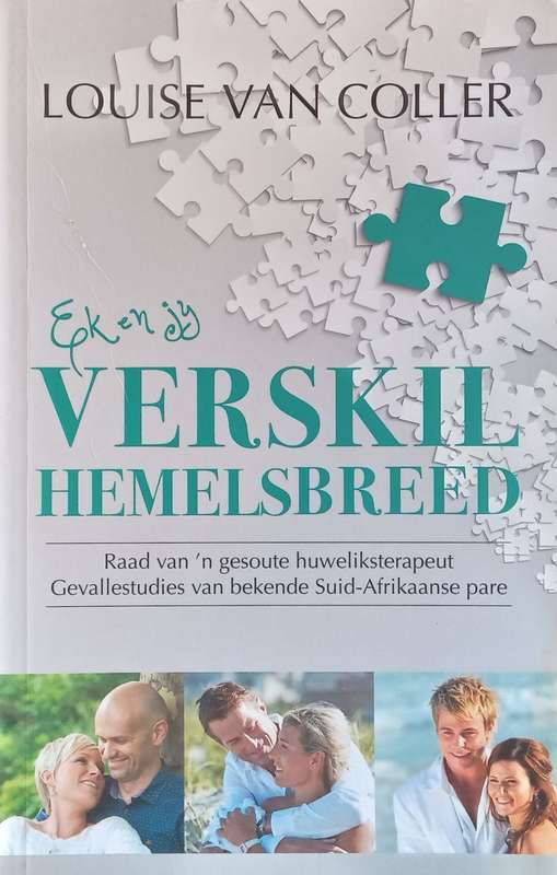 Ek en Jy Verskil Hemelsbreed: Raad van n Gesoute Huweliksterapeut (Afrikaans) | Louise van Col...
