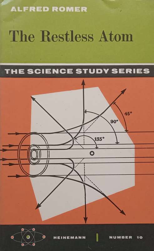 The Restless Atom (Heinemann Science Study Series) | Alfred Romer