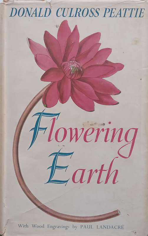 Flowering Earth | Donald Culross Peattie