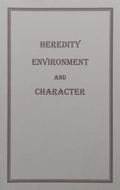 Heredity, Environment and Character | Grant Clarke