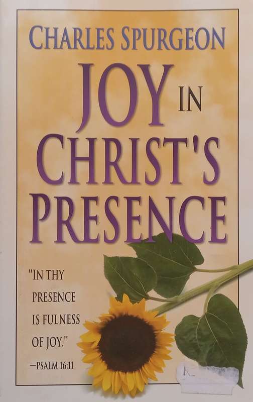 Joy In Christs Presence | Charles Spurgeon