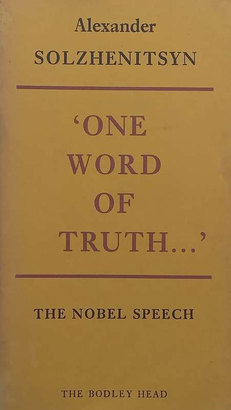 One Word of Truth: The Nobel Speech | Alexander Solzhenitsyn