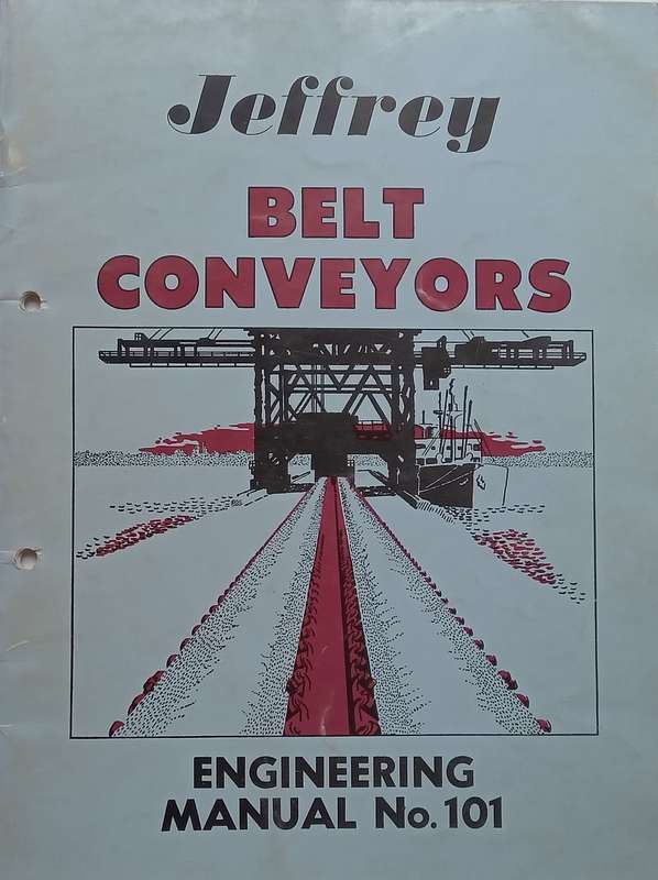 Jeffrey Belt Conveyors: Engineering Manual No. 101