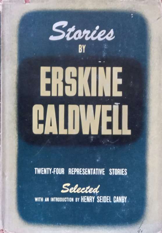 Stories by Erskine Caldwell | Erskine Caldwell