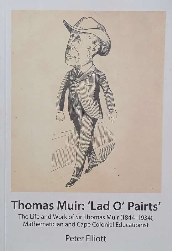 Thomas Muir: Lad O Pairts: The Life and Work of Sir Thomas Muir | Peter Elliott