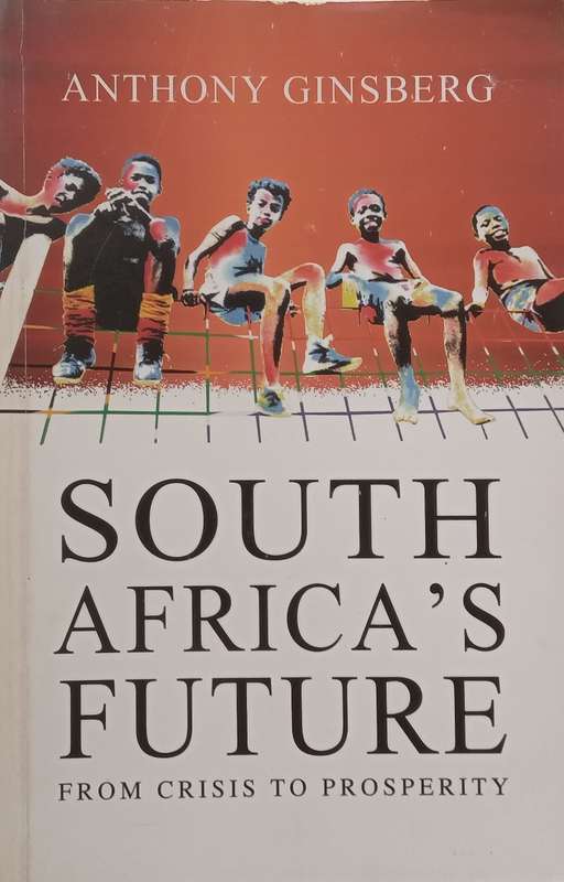 South Africas Future: From Crisis to Prosperity | Anthony Ginsberg
