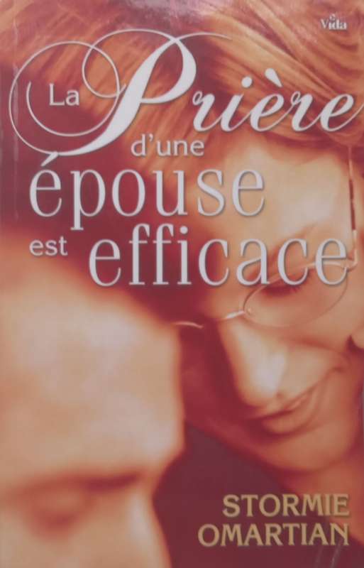 La Priere dun Epouse est Efficace (French) | Stormie Omartian