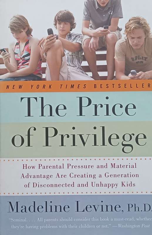 The Price of Privilege: How Parental Pressure and Material Advantage are Creating a Generation of...