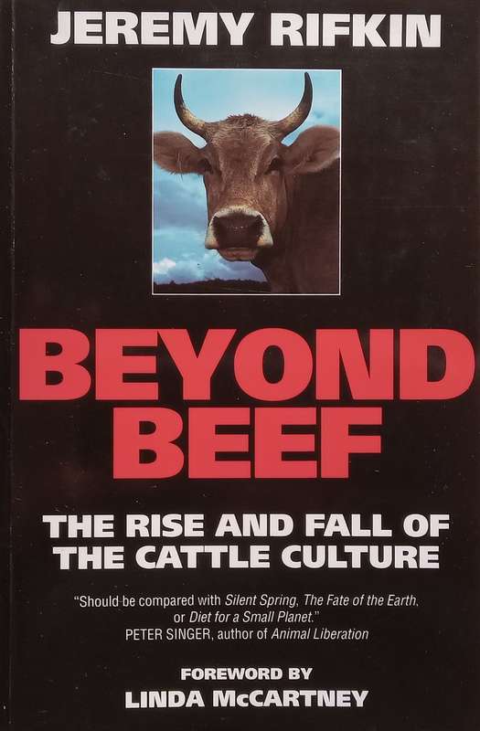 Beyond Beef: The Rise and Fall of the Cattle Culture | Jeremy Rifkin