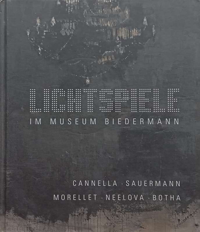 Lichtspiele im Museum Biedermann: Cannella, Sauermann, Morellet, Neelova, Botha (German/English T...