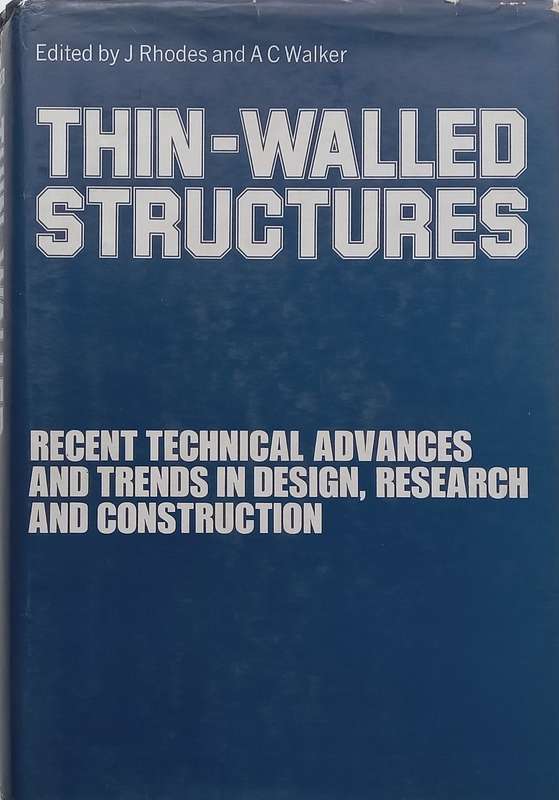Thin-Walled Structures: Recent Technical Advances and Trends in Design, Research and Construction...