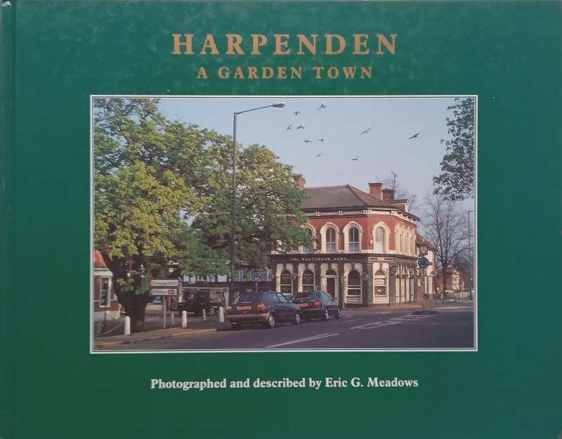 Harpenden: A Garden Town | Eric G. Meadows