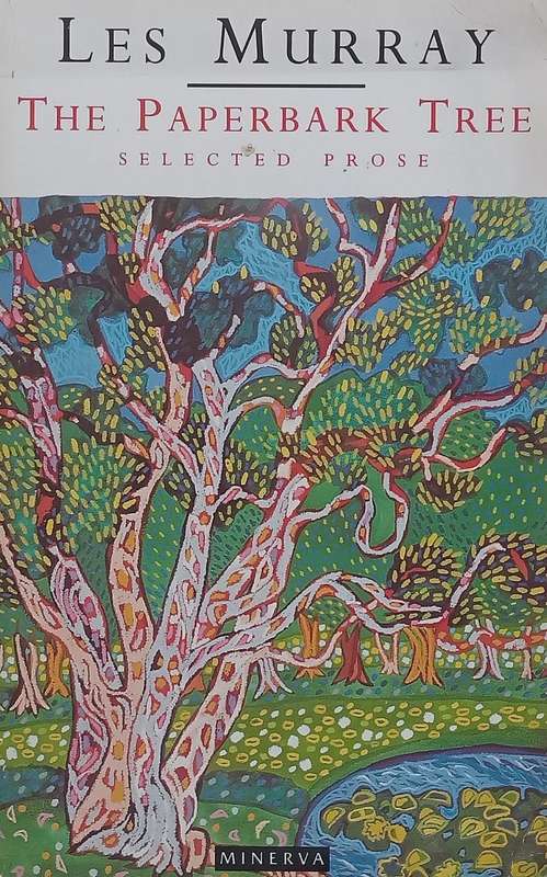 The Paperback Tree: Selected Prose | Les Murray