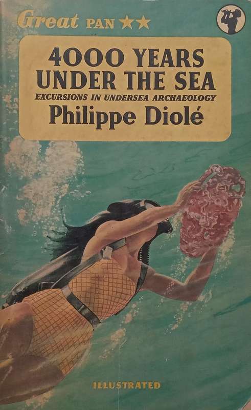 4000 Years Under the Sea: Excursions in Undersea Archaeology | Philippe Diole