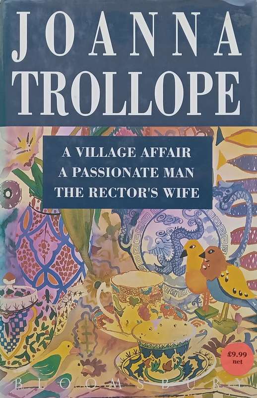 A Village Affair, A Passionate Man, The Rectors Wife (In One Volume) | Joanna Trollope