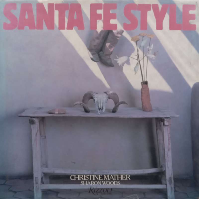 Santa Fe Style | Christine Mather & Sharon Woods