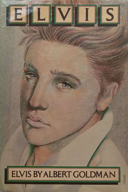 Elvis | Albert Goldman