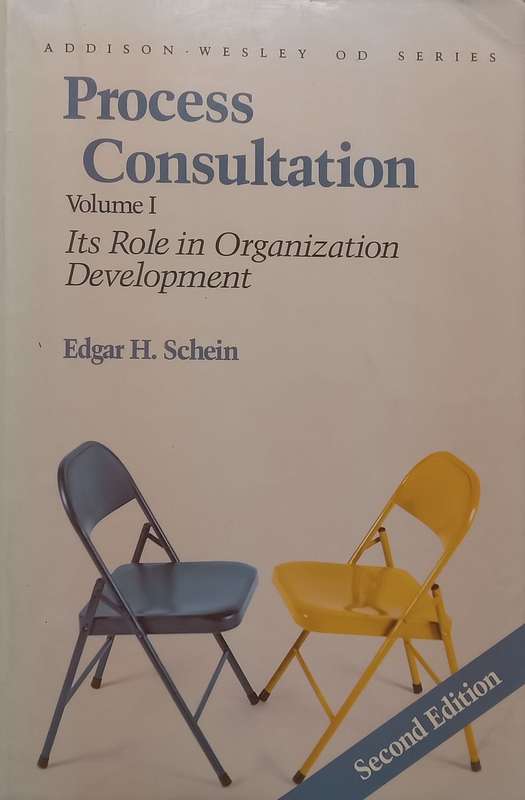 Process Consultation, Vol. 1: Its Role in Organization Development (2nd Ed.) | Edgar H. Schein
