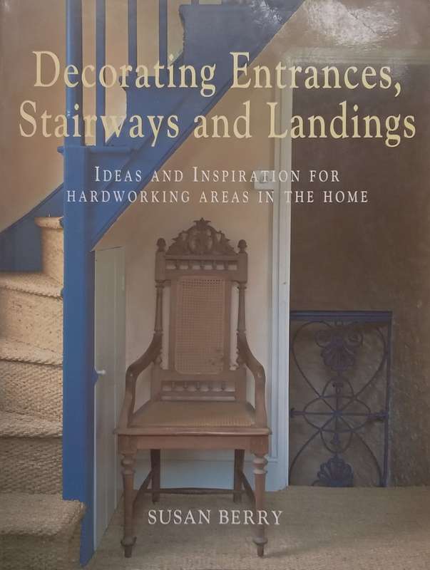 Decorating Entrances, Stairways and Landings: Ideas and Inspiration for Hardworking Areas in the ...