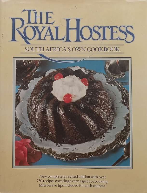 The Royal Hostess: South Africas Own Cookbook (1987 Edition)