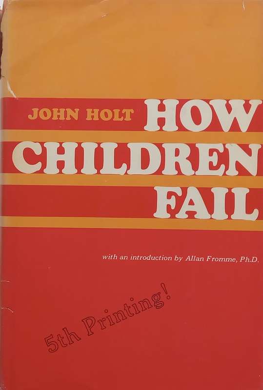 How Children Fail | John Holt