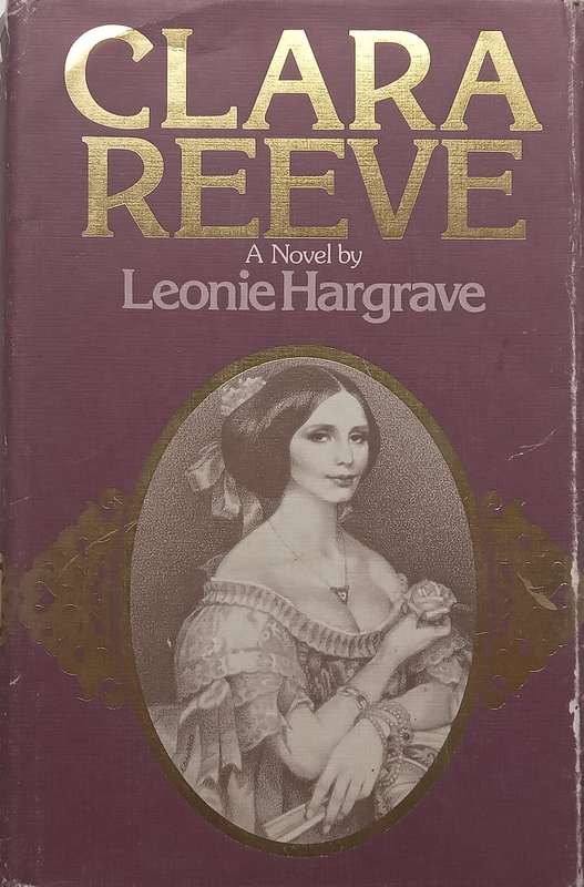Clara Reeve: A Novel | Leonie Hargrave