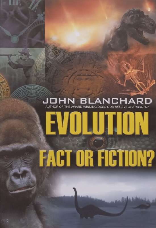 Evolution: Fact or Fiction? | John Blanchard