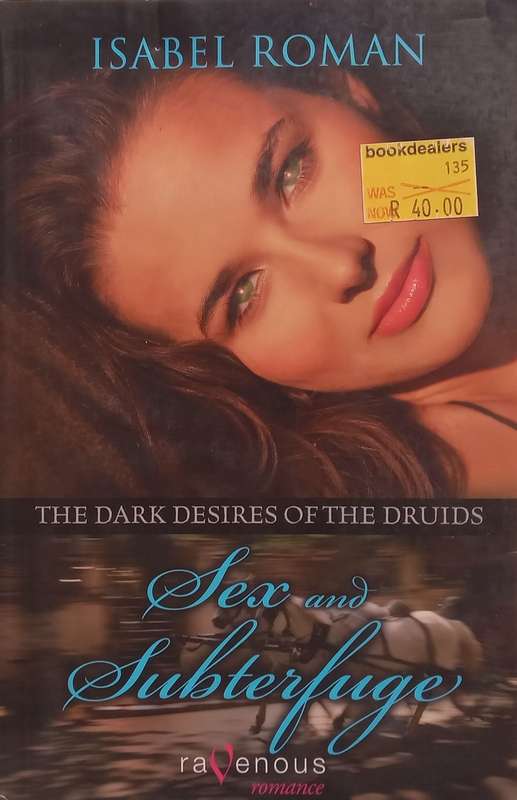 Sex and Subterfuge: The Dark Desires of the Druids | Isabel Roman