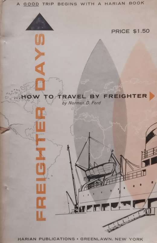 How to Travel by Freighter | Norman D. Ford