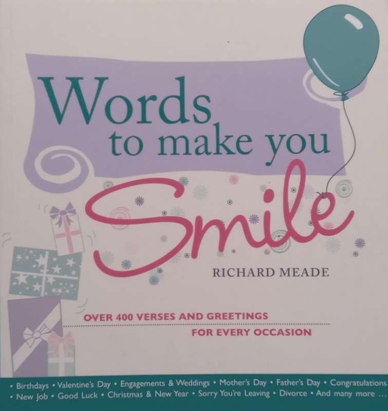 Words to Make You Smile: Over 400 Verses and Greetings for Every Occasion | Richard Meade