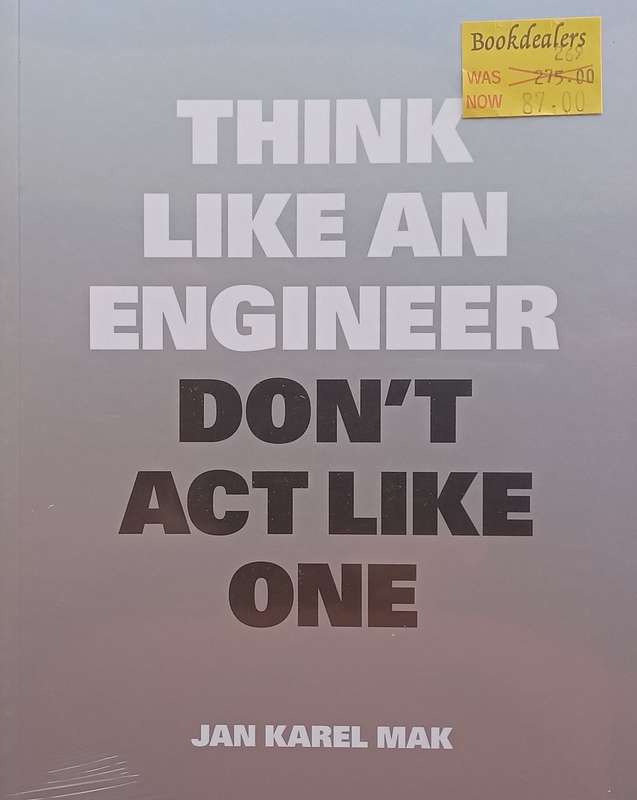 Think Like an Engineer, Dont Act Like One | Jan Karel Mak