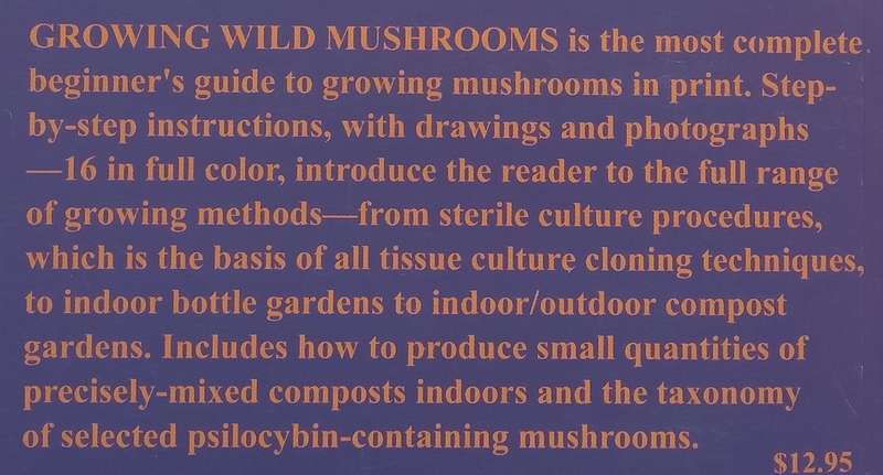 Growing Wild Mushrooms: A Complete Guide to Cultivating Edible & Hallucinogenic Mushrooms | Bob H...