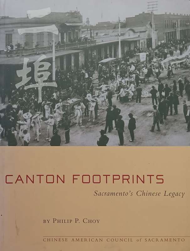 Canton Footprints: Sacramentos Chinese Legacy (Inscribed by Author, with Loosely Inserted Orde...