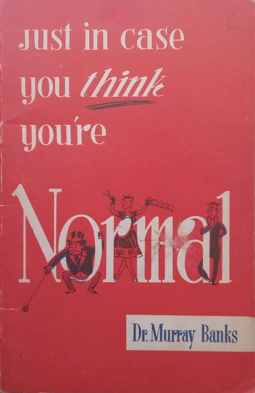 Just in Case You Think Youre Normal | Murray Banks