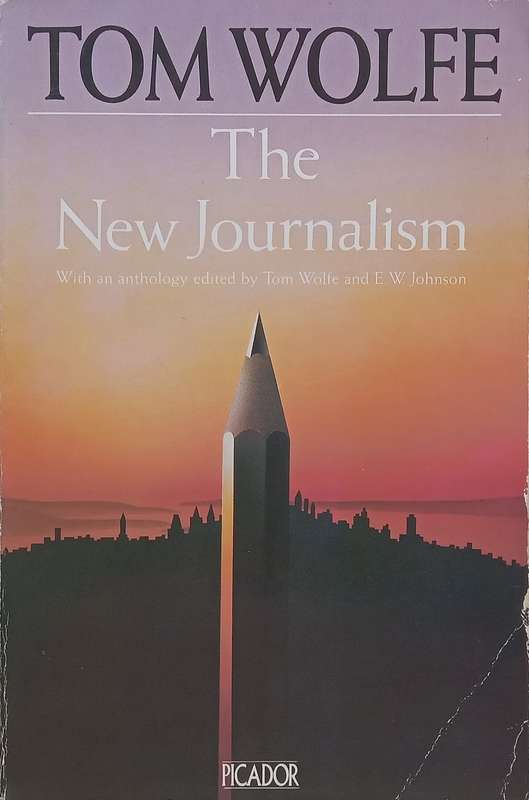 The New Journalism | Tom Wolfe