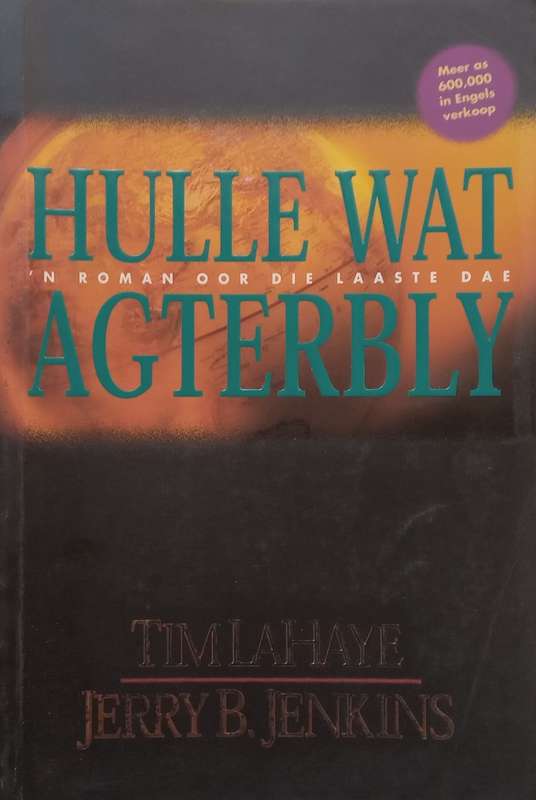 Hulle Wat Agterbly (Afrikaans) | Tim Lahay & Jerry B. Jenkins