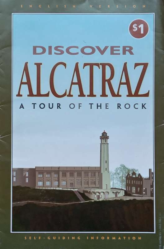 Discover Alcatraz: A Tour of The Rock (Visitors Guide)