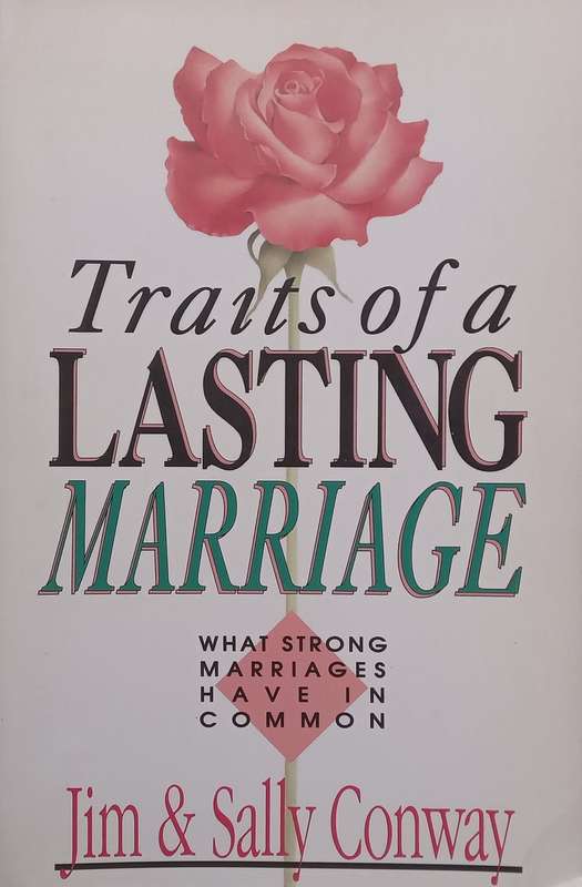 Traits of a Lasting Marriage | Jim & Sally Conway