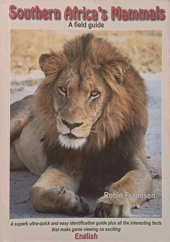 Southern Africas Mammals: A Field Guide | Robin Frandsen