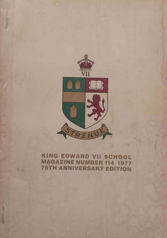 King Edward VII School 1977 Magazine (75th Anniversary Edition)