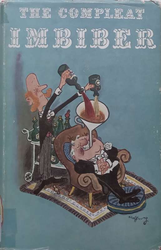 The Complete Imbiber: An Entertainment | Cyril Ray (Ed.)