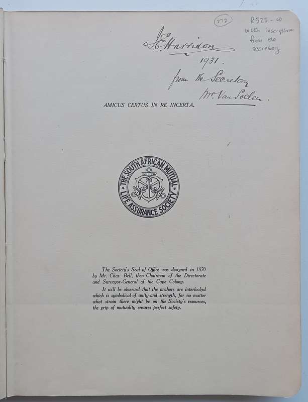 History of the South African Mutual Life Assurance Society, 1845-1925 (Inscribed by Secretary of ...